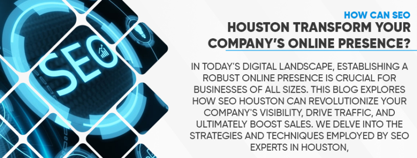 How-Can-SEO-Houston-Transform-Your-Company’s-Online-Presence