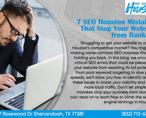 7 SEO Houston Mistakes That Stop Your Website from Ranking